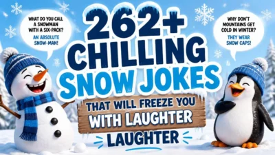 262+ Chilling Snow Jokes That Will Freeze You with Laughter ❄️