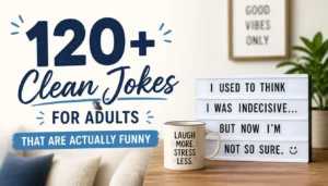 120+ Clean Jokes for Adults That Are Actually Funny 😂