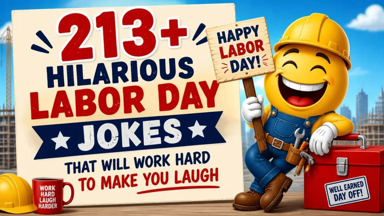 213+ Hilarious Labor Day Jokes That Will Work Hard to Make You Laugh 🛠️