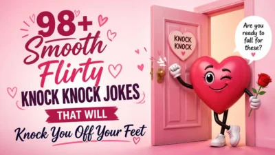 98+ Smooth Flirty Knock Knock Jokes That Will Knock You Off Your Feet 😉